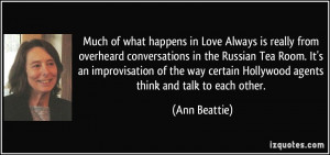 Much of what happens in Love Always is really from overheard ...