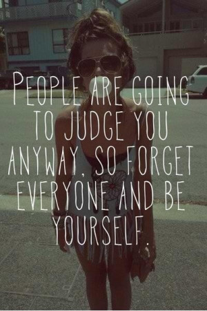 people-judge-be-yourself-quote-pictures-quotes-teen-pic-images ...
