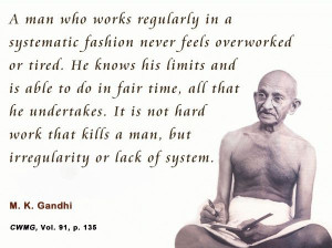 Work in a systematic fashion - Gandhi