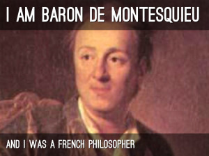 Baron De Montesquieu I am baron de montesquieu