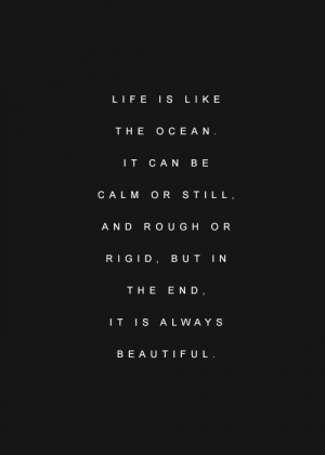 Life is like the Ocean