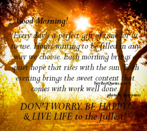 Beautiful morning quotes - live life to the fullest