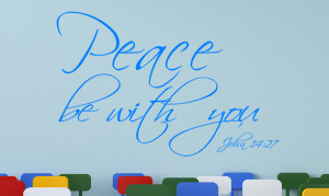 John 14:27 Peace Be With...Religious Wall Decal Quotes