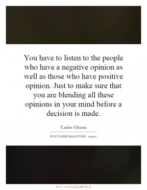 who have a negative opinion as well as those who have positive opinion ...