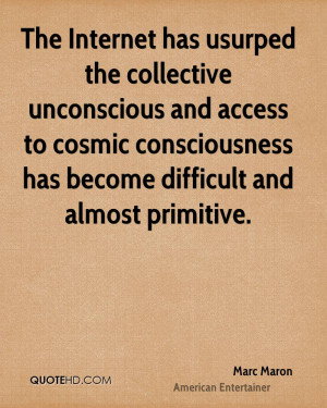 usurped the collective unconscious and access to cosmic consciousness ...