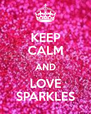 keep calm and love sparkles | KEEP CALM AND LOVE SPARKLES - KEEP CALM ...