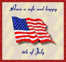 Happy 4th of July - Have a safe and fun day!!