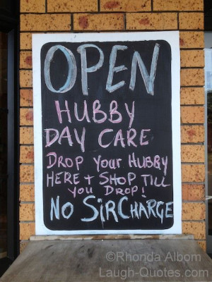 ... saw this sign on a New Zealand bar and restaurant: for Hubby Day Care