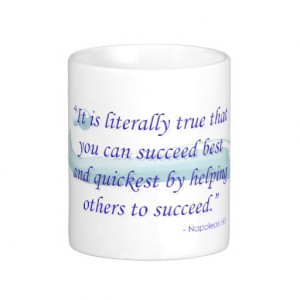 Helping Others Succeed Quote Mug – Horizontal from Zazzle.