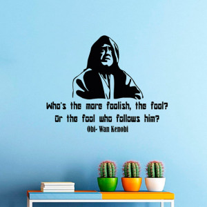Wall Decals Obi Wan Kenobi Star Wars Quote Decal Who s the more ...