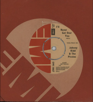 Johnny Kidd & The Pirates I'll Never Get Over You UK 7