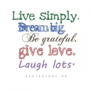 live simply...