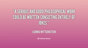 serious and good philosophical work could be written consisting ...