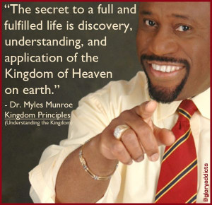 Myles Munroe's secret. #kingdomquotes #kingdom_of_god #gloryaddicts # ...