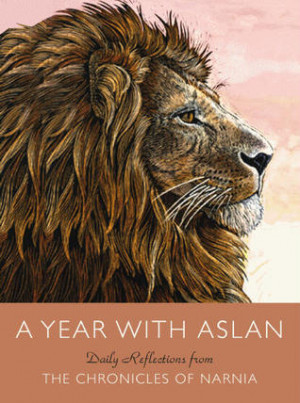 Year with Aslan: Daily Reflections from The Chronicles of Narnia