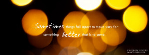 Make Way For Something Better Facebook Covers
