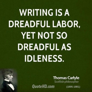 thomas carlyle quotes | Thomas carlyle philosopher writing is a ...