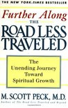 Further Along the Road Less Traveled: The Unending Journey Towards ...