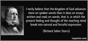 verily believe that the kingdom of God advances more on spoken words ...