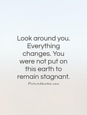 Everything Changes Quotes