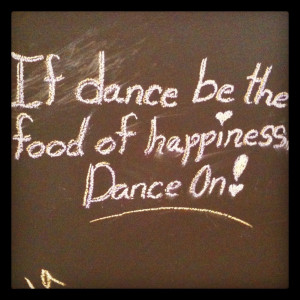 Photo Friday: If dance be the food of happiness . . .