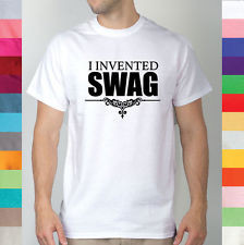 Invented Swag Swaggy Funny Sayings Inventor Swagger T Shirt R5