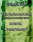 The Rosicrucian Cosmo-Conception Mystic Christianity (1922)