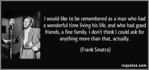 quote-i-would-like-to-be-remembered-as-a-man-who-had-a-wonderful-time ...