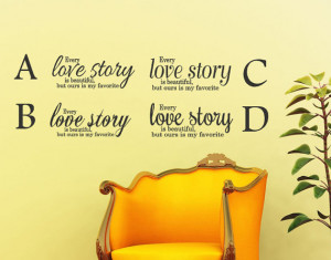 Every Love Story is beautiful but ours is My Favorite wall Decal vinyl ...
