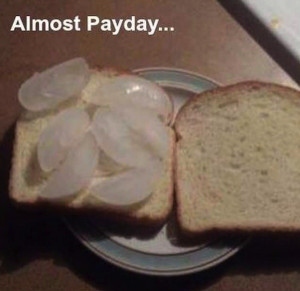 funny photos, almost payday - Mandatory