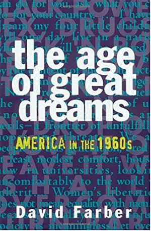 The Age of Great Dreams: America in the 1960s (American Century Series ...