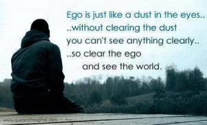 Nice attitude quotes thoughts ego clear the ego see the world great ...