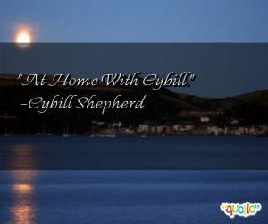 Cybill Quotes