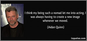 More Aidan Quinn Quotes