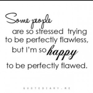 perfectly flawed