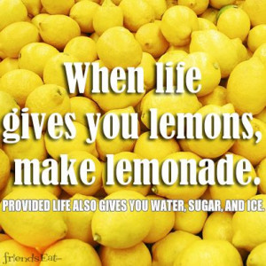 lemon quotes on food – make lemonade – life best recipes of lemon ...