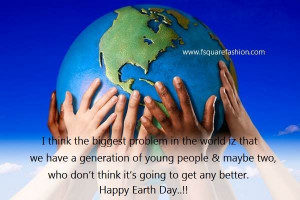 Earth Day 2015 Pictures, Images, Quotes, Slogans, Sayings