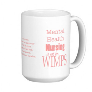 mental_health_nursing_not_for_wimps_with_quote_mug ...