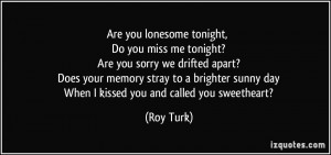 quote-are-you-lonesome-tonight-do-you-miss-me-tonight-are-you-sorry-we ...