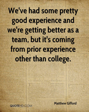 ... Coming From Prior Experience Other Than College. - Matthew Gifford