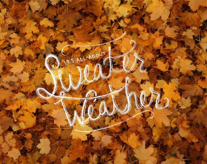 Sweater weather is better with warm messages
