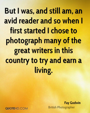 But I was, and still am, an avid reader and so when I first started I ...