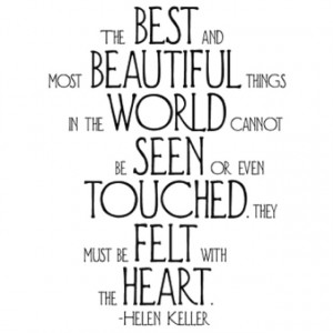 the best amp most beautiful things quote by helen keller i ve always ...