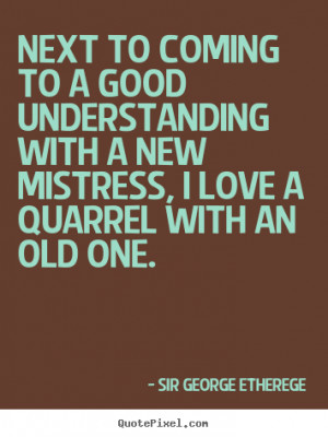 ... love quote from sir george etherege make your own quote picture
