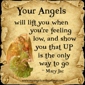 Your Angels Will Lift You When You’re Feeling Low, And Show You That ...