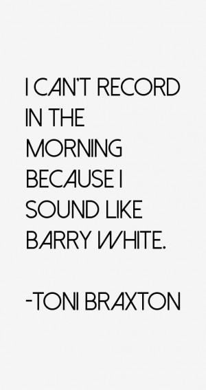 Toni Braxton Quotes & Sayings