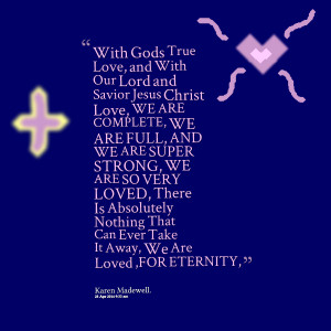 Quotes Picture: with gods true love, and with our lord and savior ...