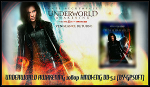 UNDERWORLD AWAKENING (2012) 1080p DUAL AUDIO HINDI DD-5.1 & ENG DTS-5 ...