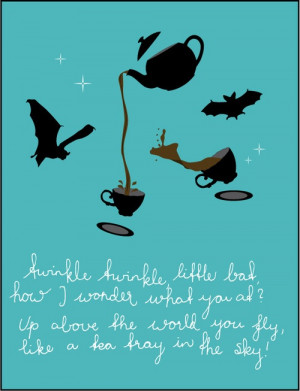 Twinkle twinkle little bat.....: Rabbit Hole, Obsession Quotes, Teas ...