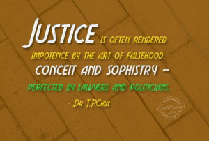 Justice Quote: Justice is often rendered impotence by the... Justice ...